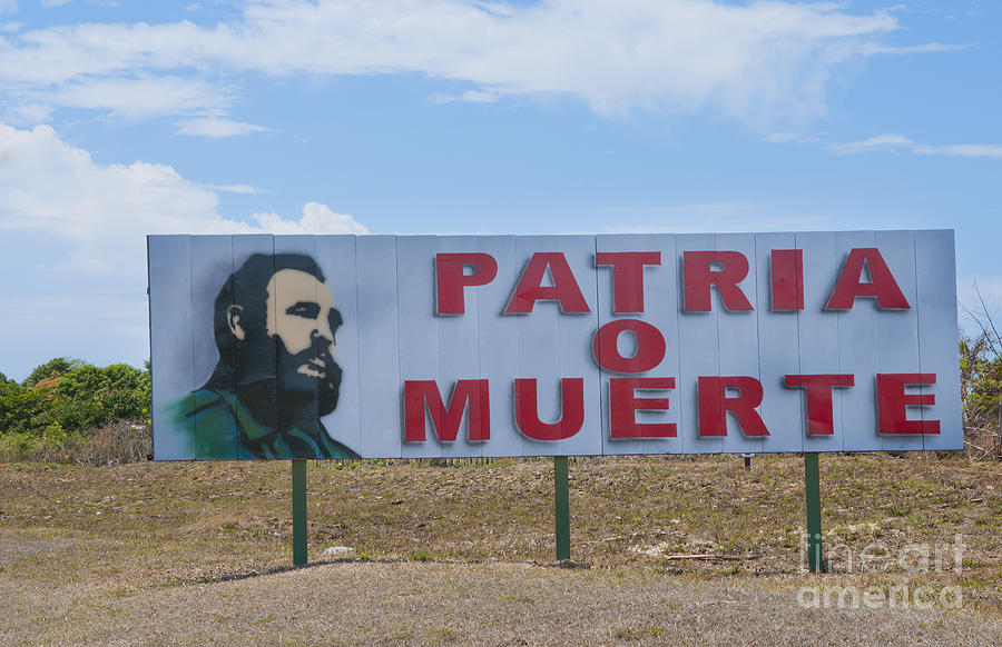 Fidel Castro On Billboard Homeland Or Photograph by Bill Bachmann