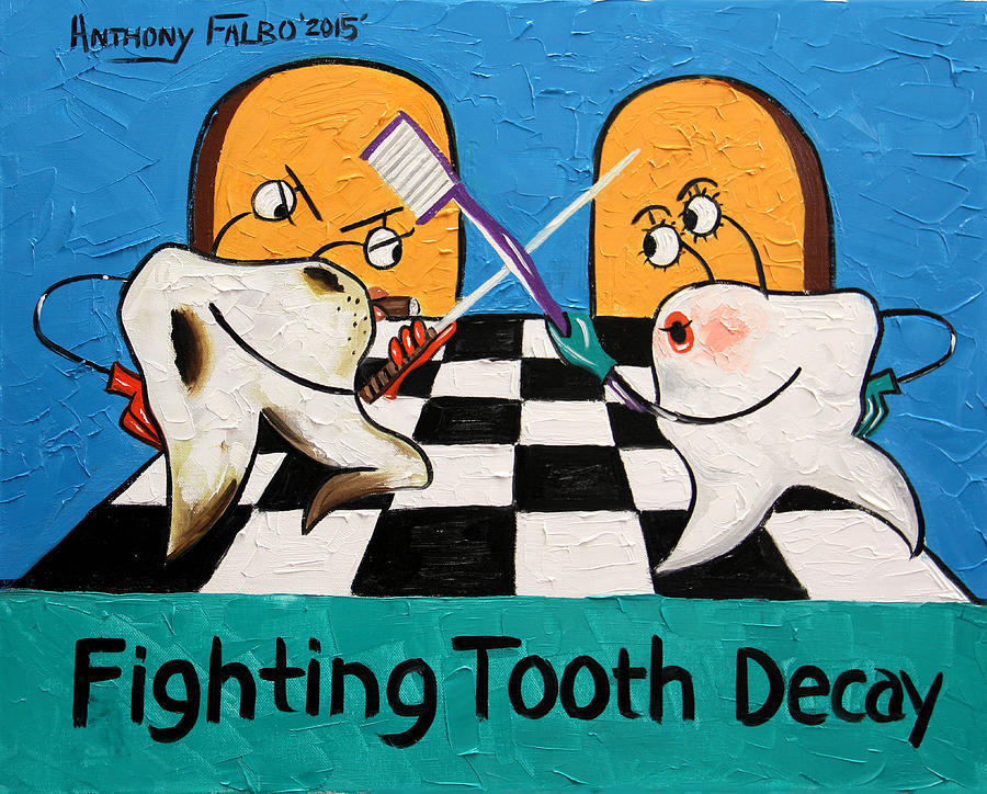 Teeth Painting - Fighting Tooth Decay by Anthony Falbo