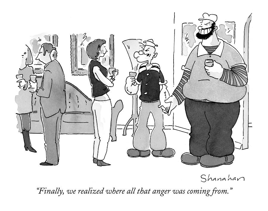 Finally, We Realized Where All That Anger Drawing by Danny Shanahan Finally, We Realized Where All That Anger Drawing by Danny Shanahan