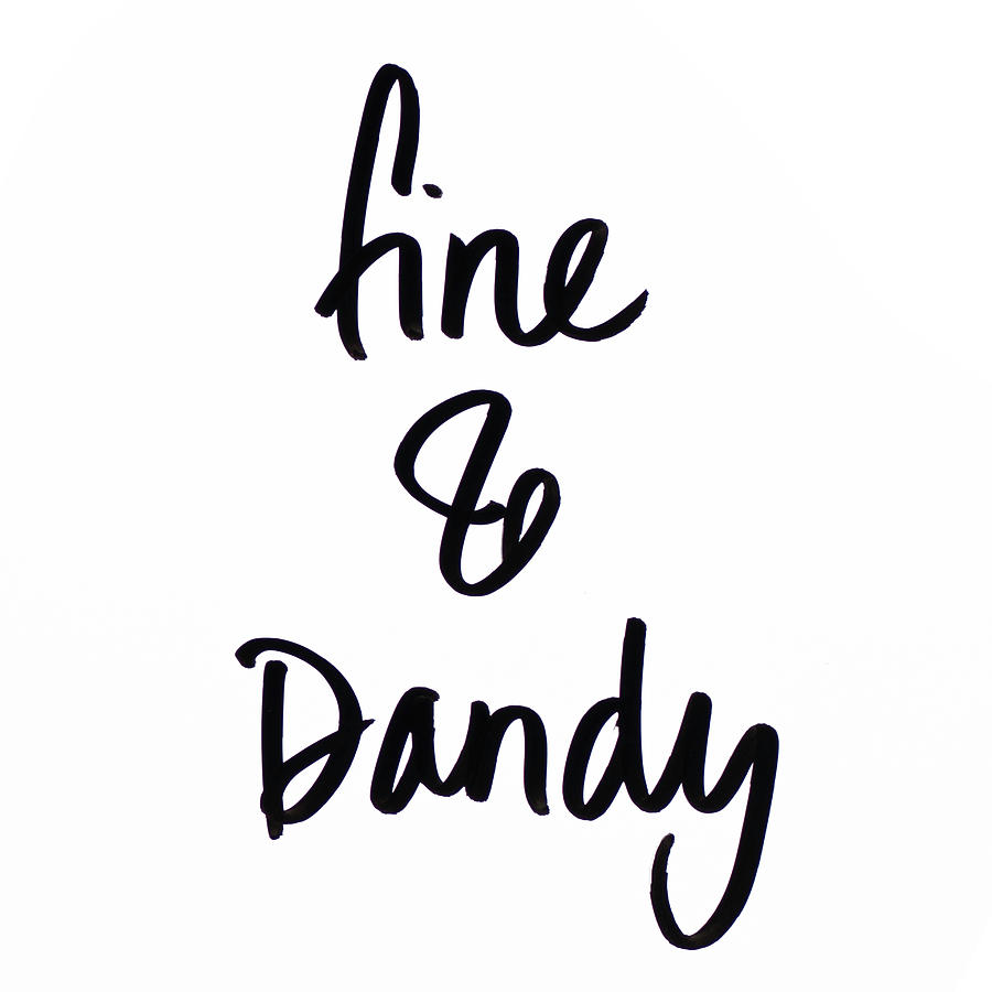 Fine and Dandy Digital Art by Sd Graphics Studio Fine Art America