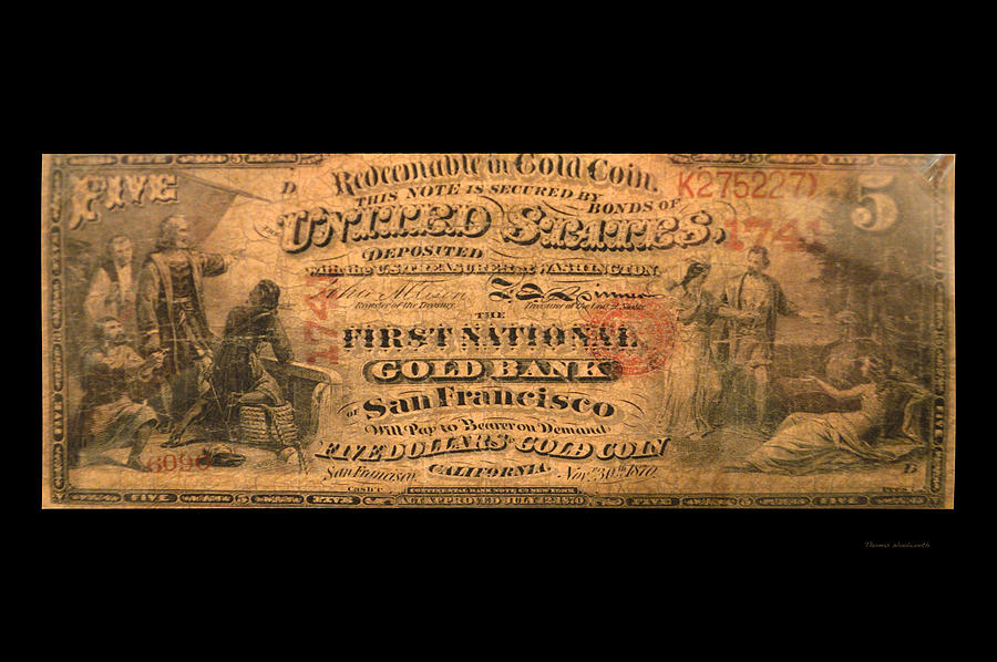 Five Dollar US Currency California Payable With Gold Coin 1886 Bill Photograph by Thomas Woolworth
