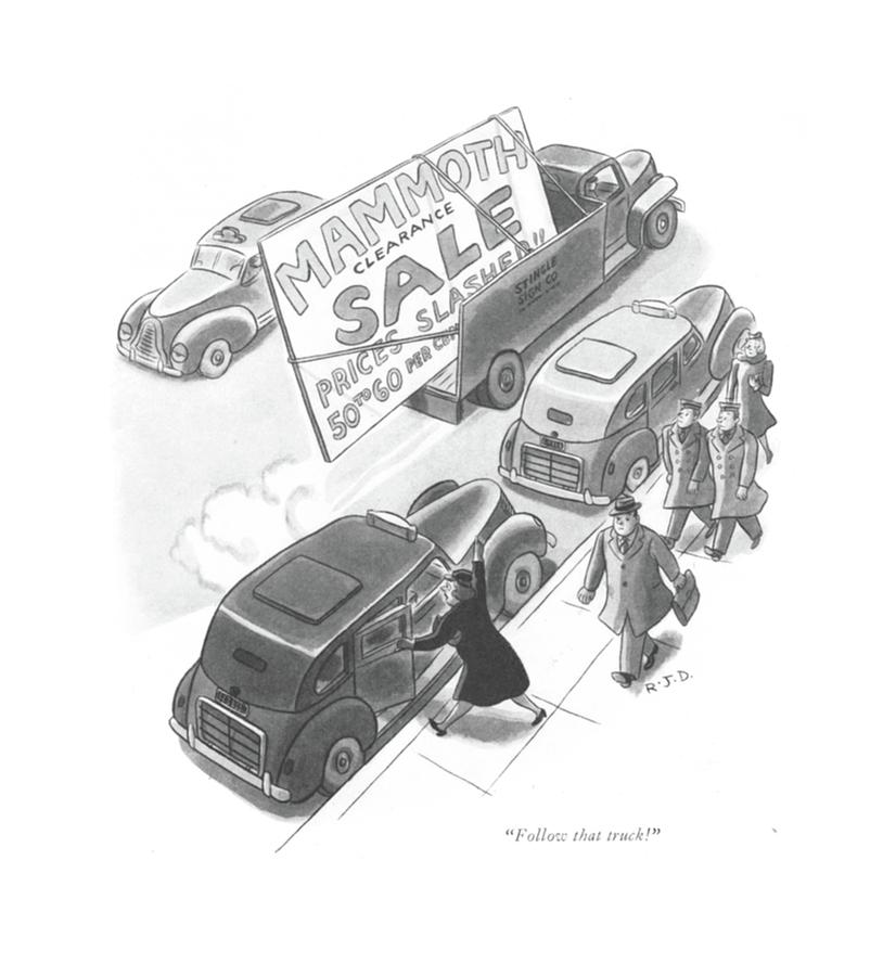 Follow That Truck! Drawing by Robert J. Day