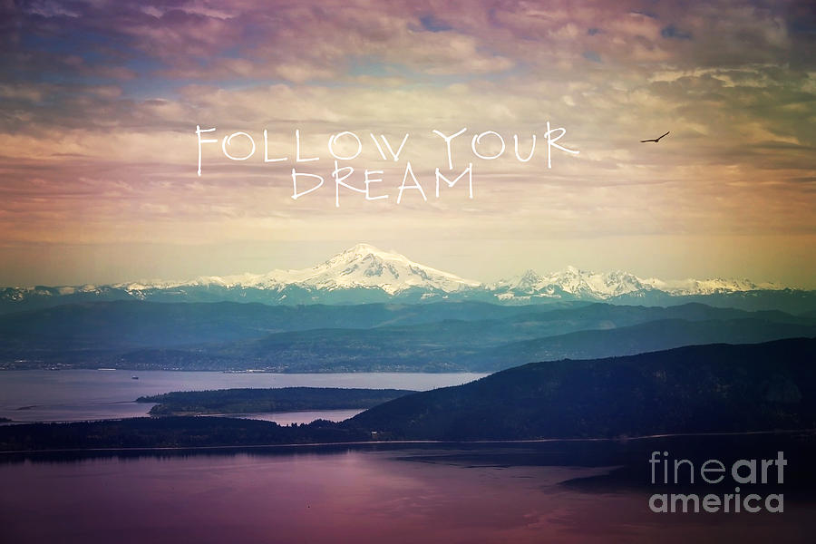 Follow Your Dream Photograph by Sylvia Cook