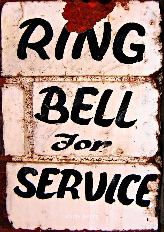 Ring Bell For Service Photograph by Chris Berry
