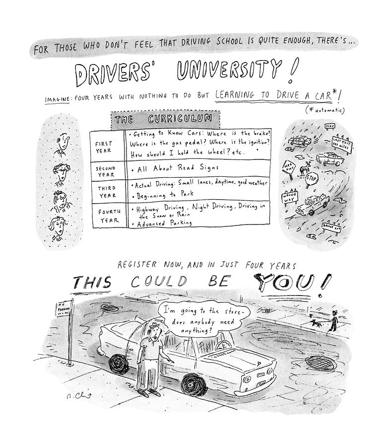 For Those Who Dont Feel That Driving School Drawing by Roz Chast