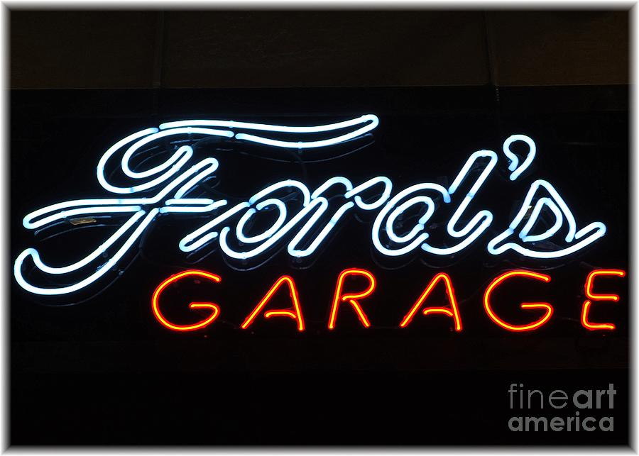 Fords Garage Neon Sign Photograph by Barbie Corbett-Newmin