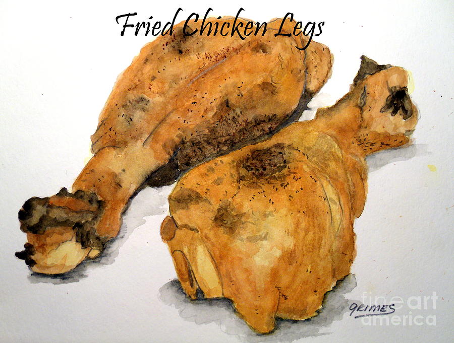 Fried Chicken Legs Painting by Carol Grimes