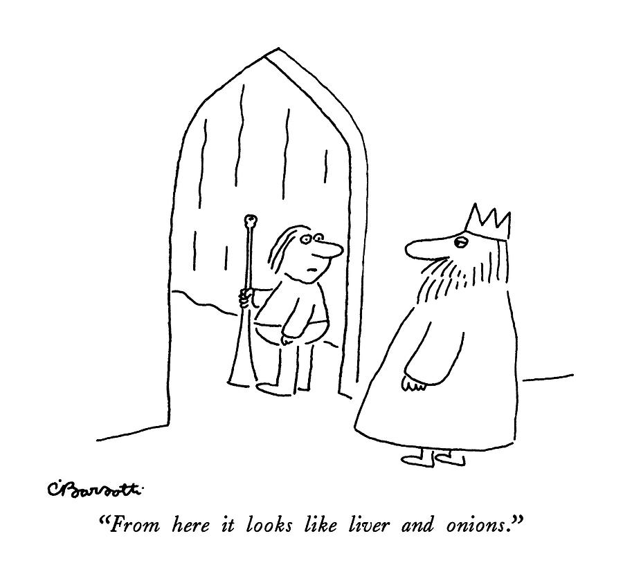 From Here It Looks Like Liver And Onions Drawing by Charles Barsotti