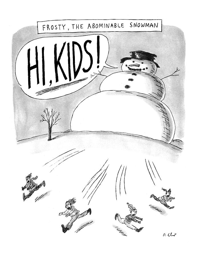 Frosty, The Abominable Snowman Drawing by Roz Chast