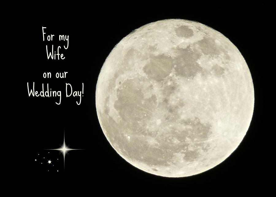 Full Moon Photograph - Full Moon Wedding Card for Wife by Audrey Drake