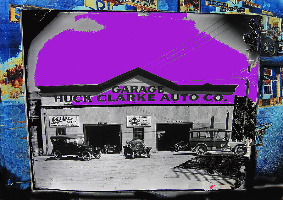 Garage Huck Clarke Auto Co collage Tucson Arizona c.1915-2012 Photograph by David Lee Guss