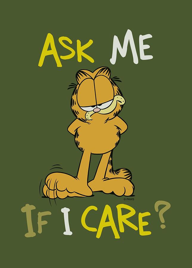 Cat Digital Art - Garfield - Ask Me If I Care by Brand A