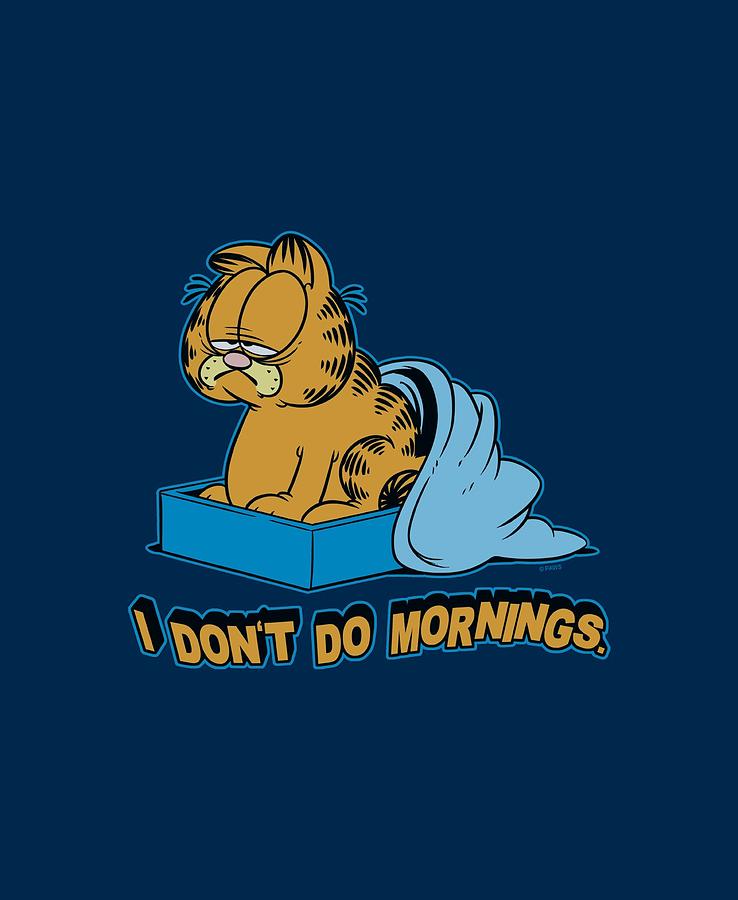 Cat Digital Art - Garfield - I Dont Do Mornings by Brand A