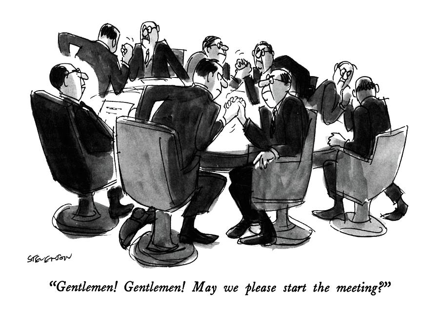 Gentlemen!  Gentlemen!  May We Please Start Drawing by James Stevenson