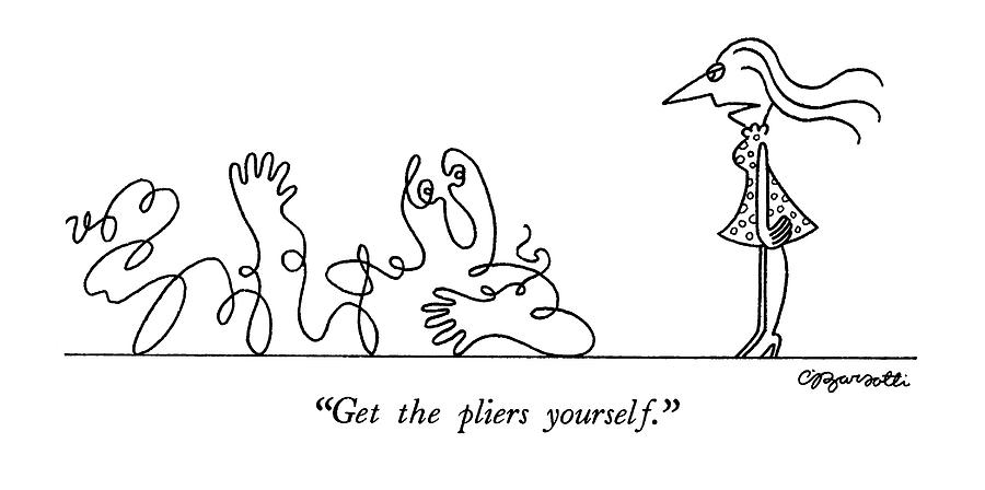 Get The Pliers Yourself Drawing by Charles Barsotti