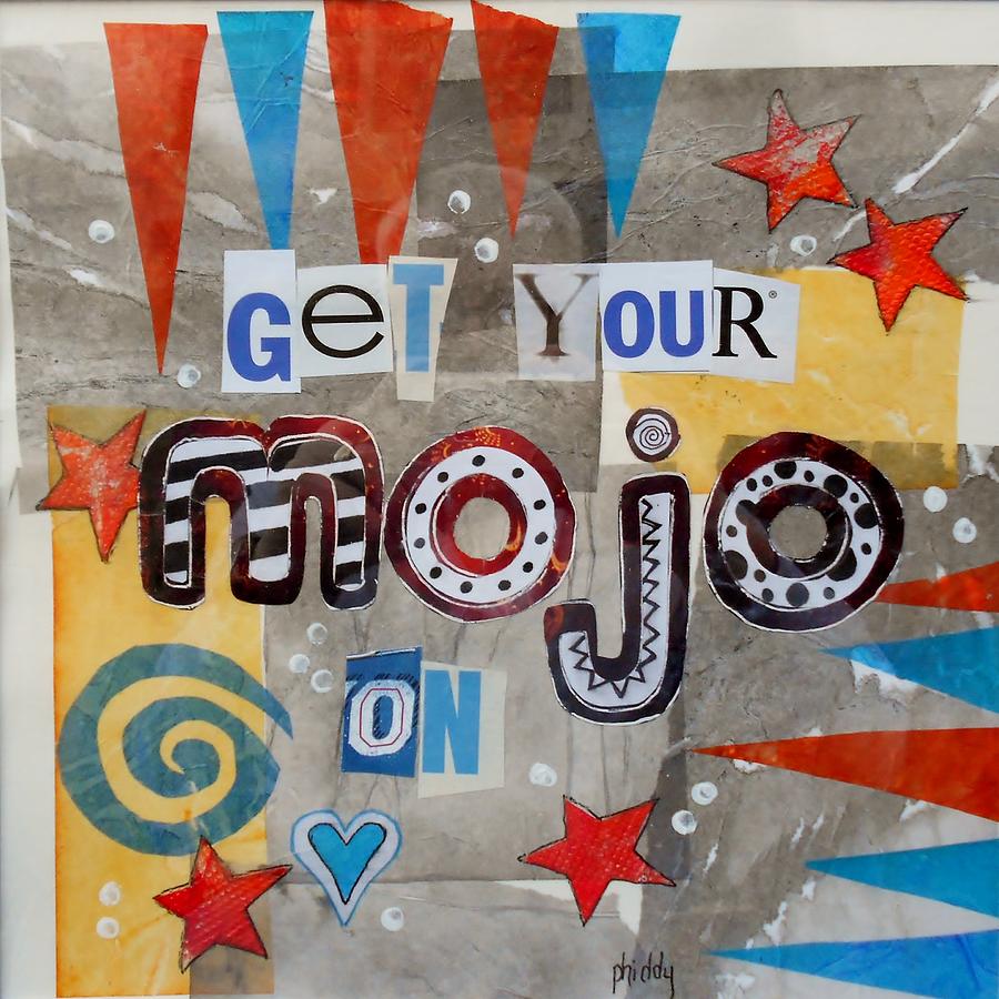 Get Your Mojo on Painting by Phiddy Webb