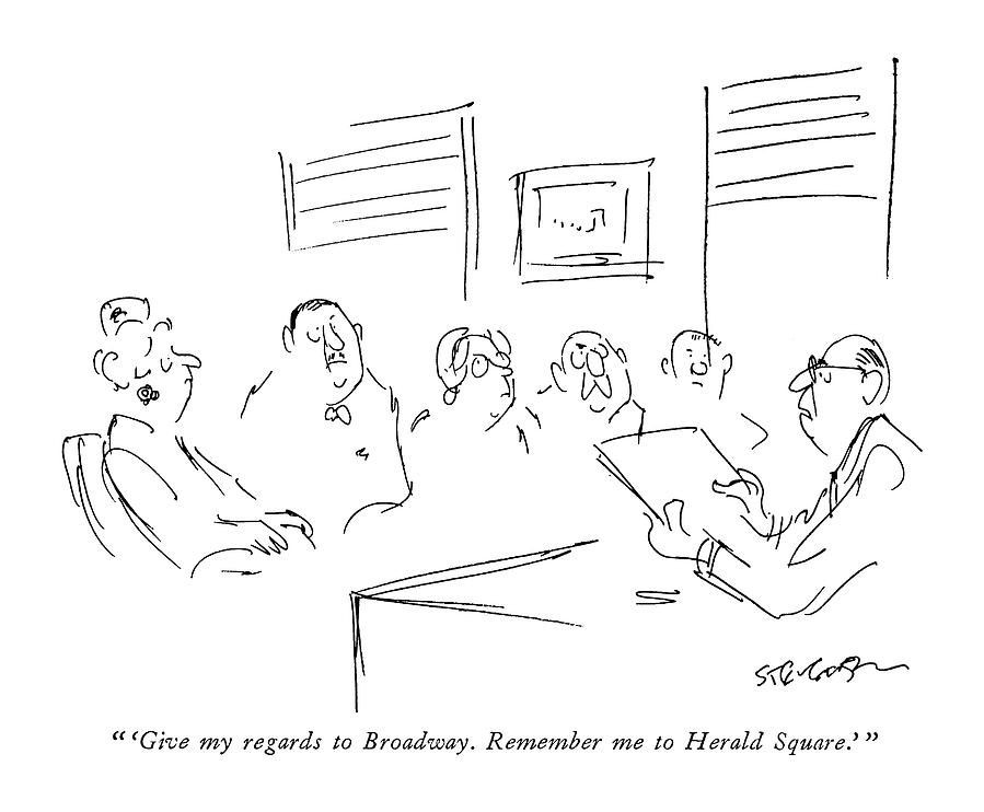 give My Regards To Broadway.  Remember Drawing by James Stevenson