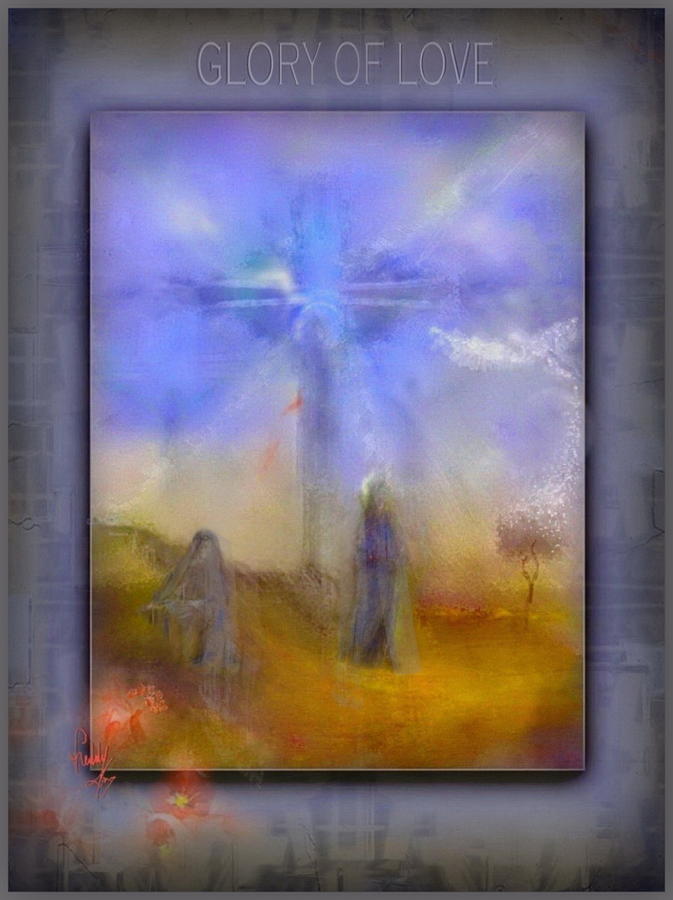Cross Painting - Glory of Love. by Freddy Kirsheh