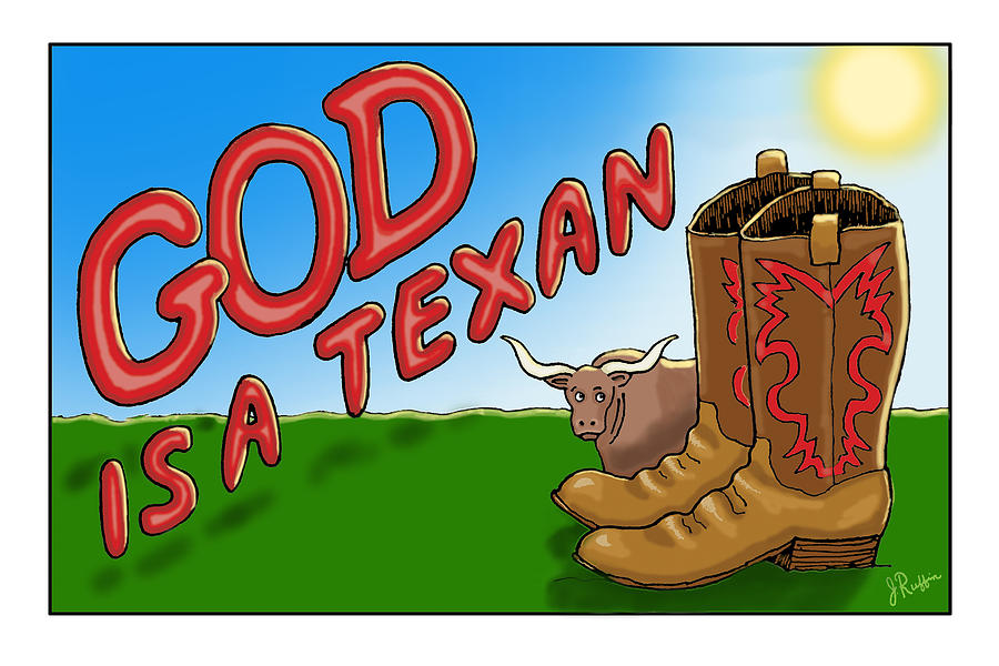 God is a Texan Digital Art by Jerry Ruffin
