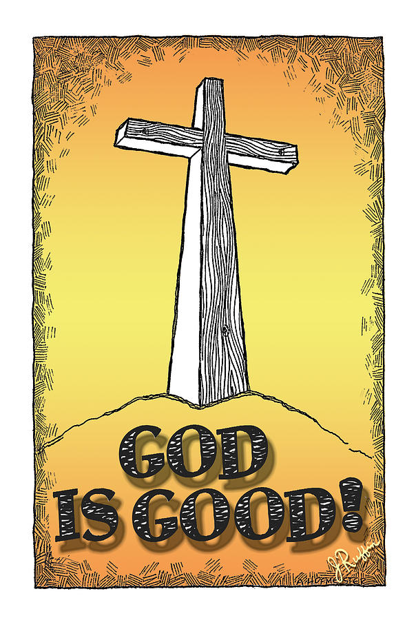 God is Good Digital Art by Jerry Ruffin