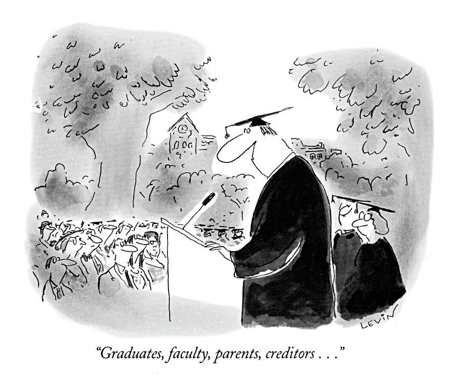 Graduates, Faculty, Parents, Creditors Drawing by Arnie Levin Graduates, Faculty, Parents, Creditors Drawing by Arnie Levin