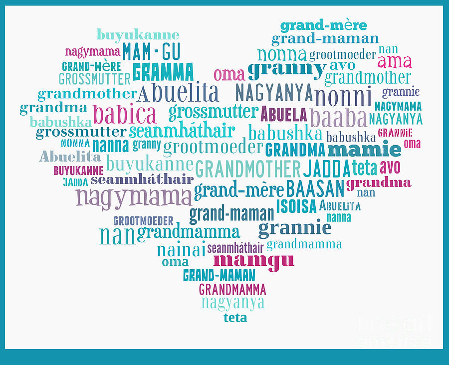 Grandmother in Many Languages Heart Digital Art by Anne Kitzman