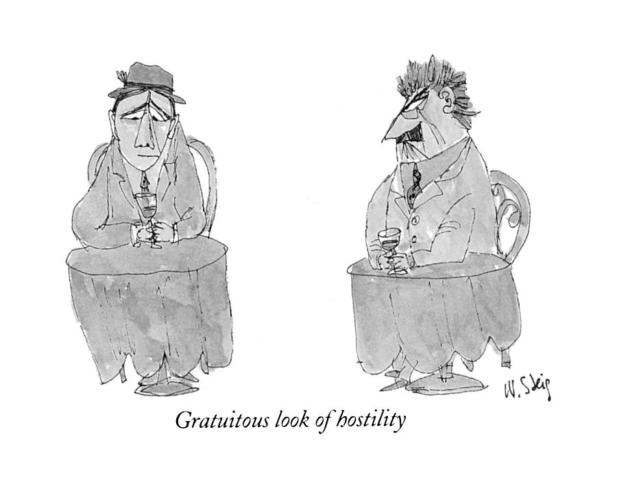 Gratuitous Look Of Hostility Drawing by William Steig