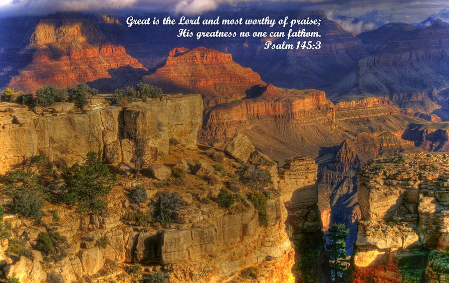 Great is the Lord ... His Greatness No One Can Fathom - from Psalm 145.3 - Grand Canyon Wonders-1A Photograph by Michael Mazaika