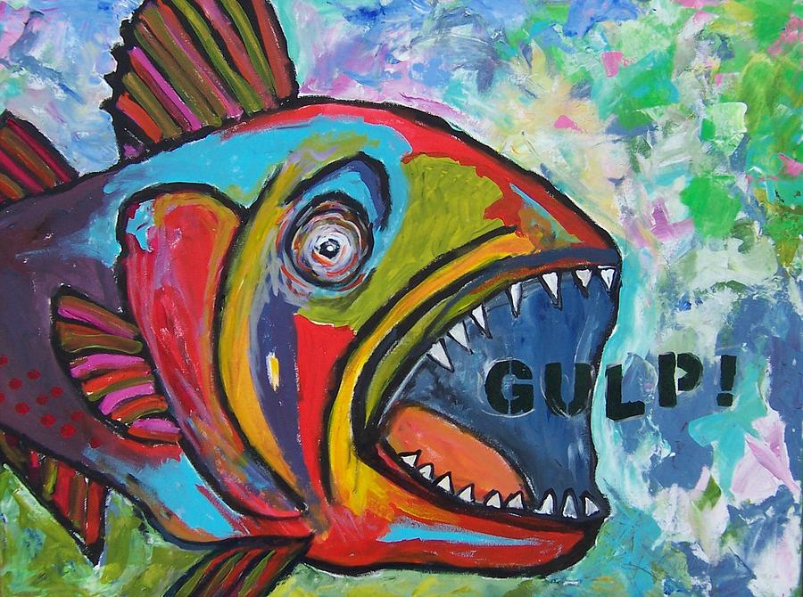 Gulp Painting by Krista Ouellette
