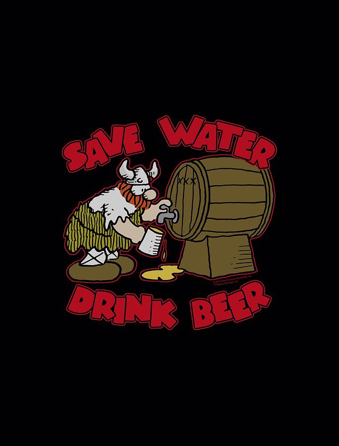 Hagar The Horrible Save Water Drink Beer Digital Art By Brand A