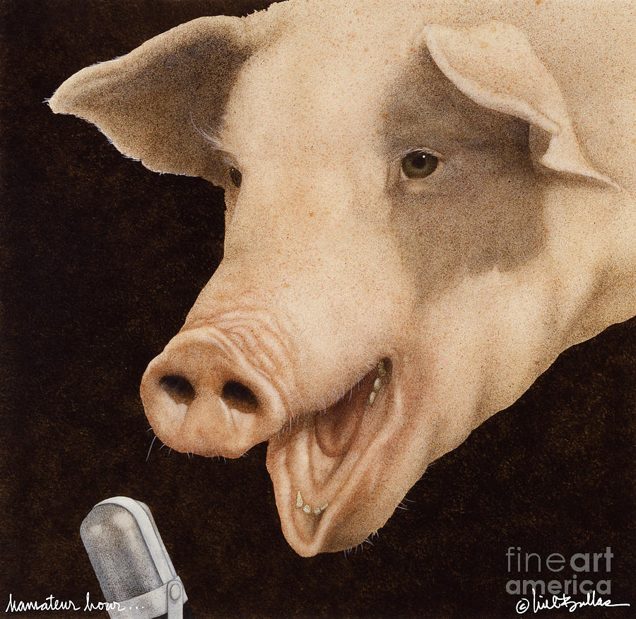 Pig Painting - Hamateur Hour... by Will Bullas