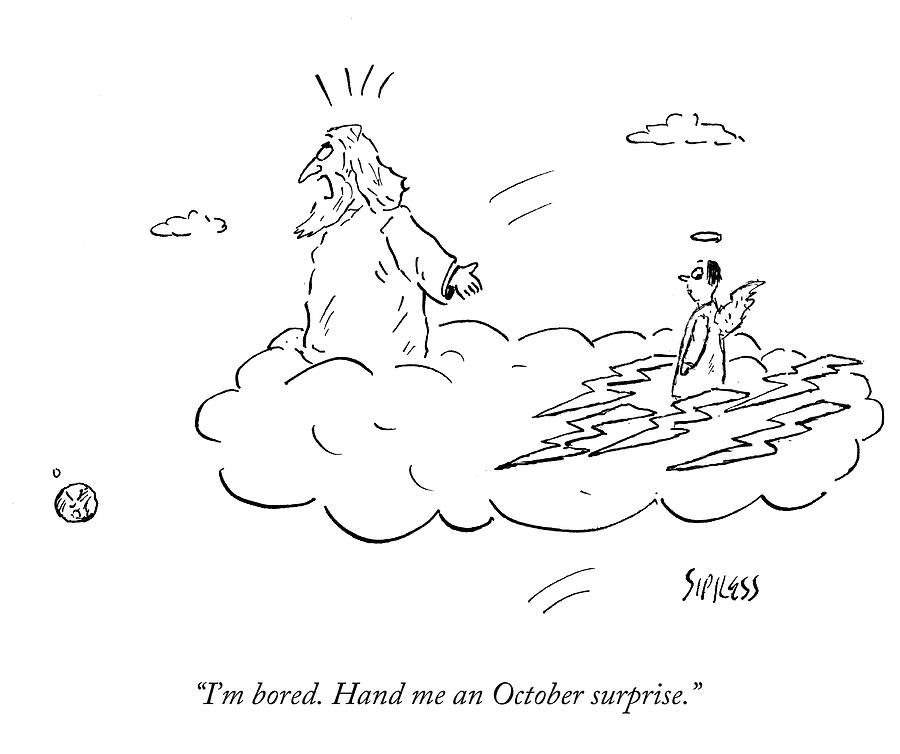 Hand Me An October Surprise Drawing by David Sipress Hand Me An October Surprise Drawing by David Sipress
