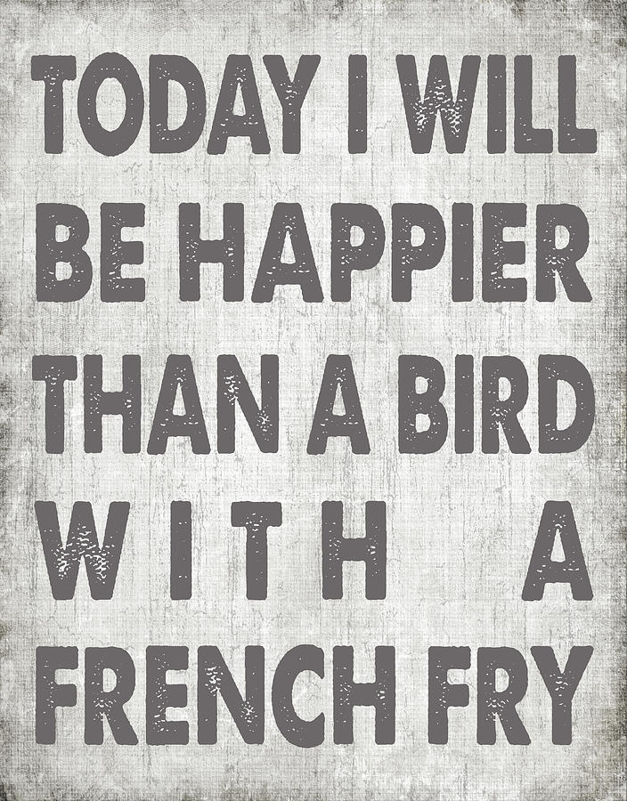 Happier Than A Bird With A French Fry Digital Art by Jaime Friedman