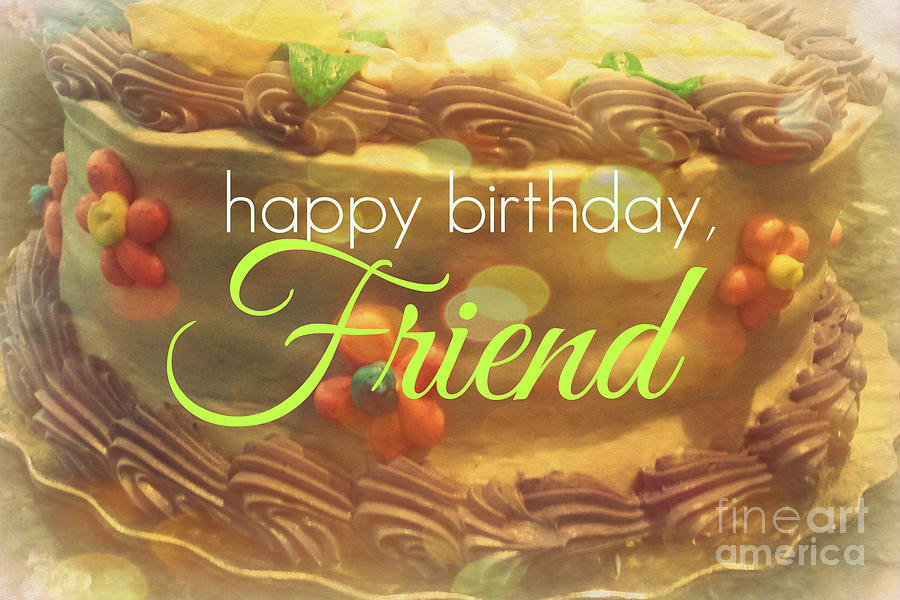 Happy Birthday Friend Digital Art by Valerie Reeves