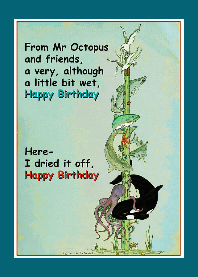 Happy Birthday from Mr Octopus Painting by Michael Shone SR