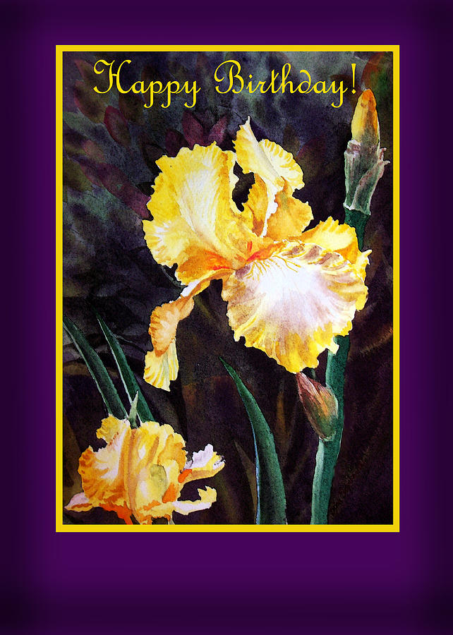 Iris Painting - Happy Birthday Yellow Iris Design by Irina Sztukowski