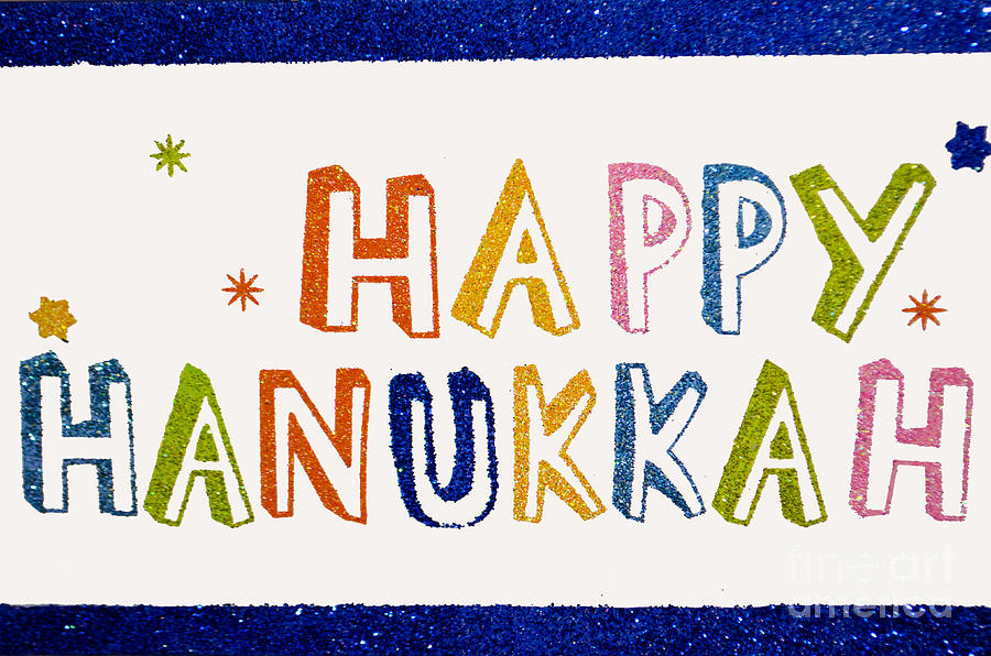 Happy Hanukkah 2013 Photograph by Tikvahs Hope