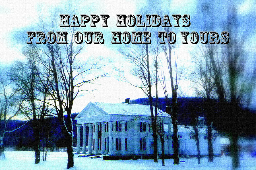 Happy Holidays From Our Home to Yours Photograph by Jodie Marie Anne Richardson Traugott          aka jm-ART