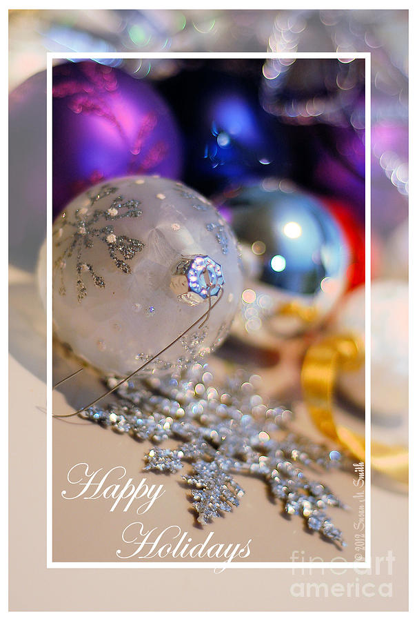 Christmas Photograph - Happy Holidays Ornaments by Susan Smith