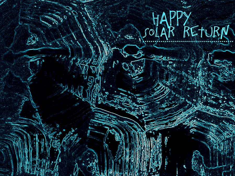 Happy Solar Return Turquoise Digital Art by Cleaster Cotton