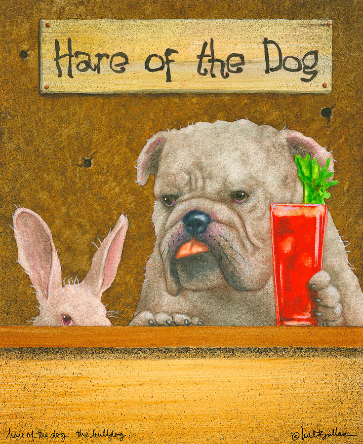Hare Of The Dog...the Bulldog... Painting by Will Bullas