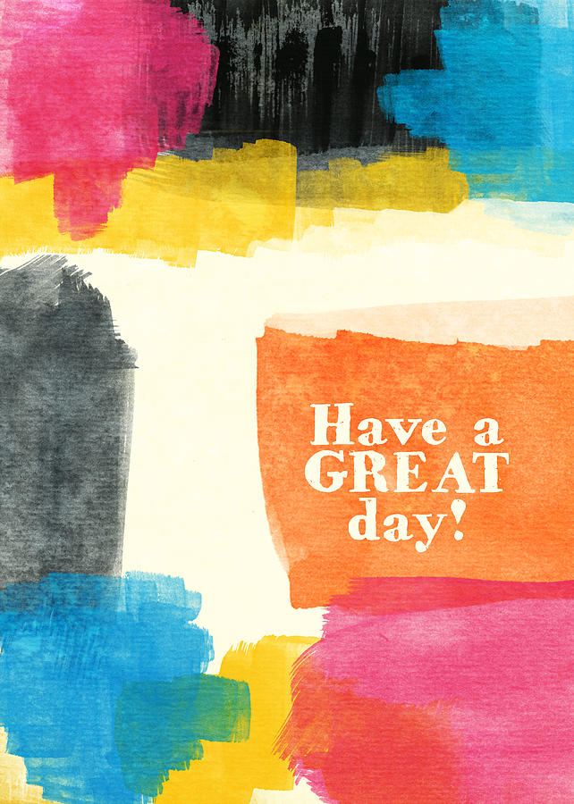 Have A Great Day- Colorful Greeting Card Mixed Media