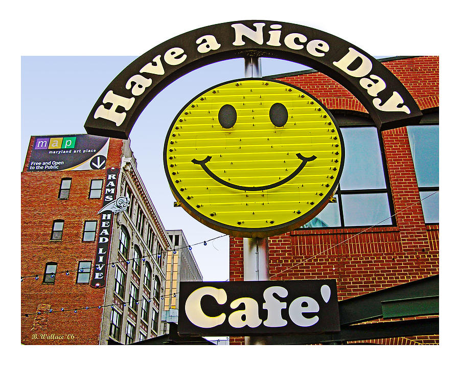 Have a Nice Day Cafe Photograph by Brian Wallace