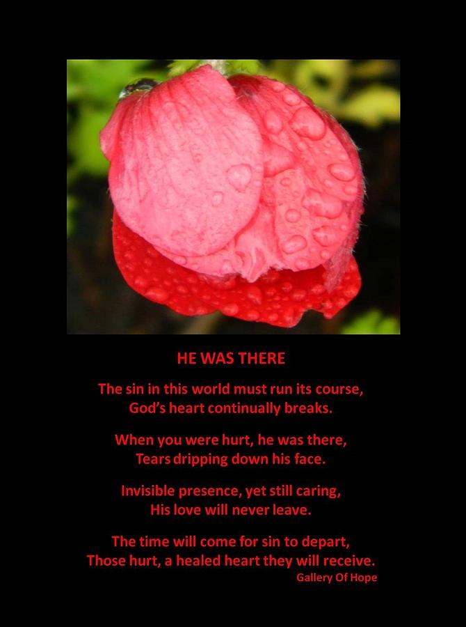 He Was There Poem Photograph by Gallery Of Hope 