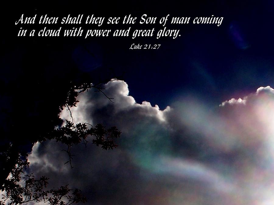 Jesus Christ Photograph - He Will Return in the Clouds With Power and Glory by Kathleen Luther