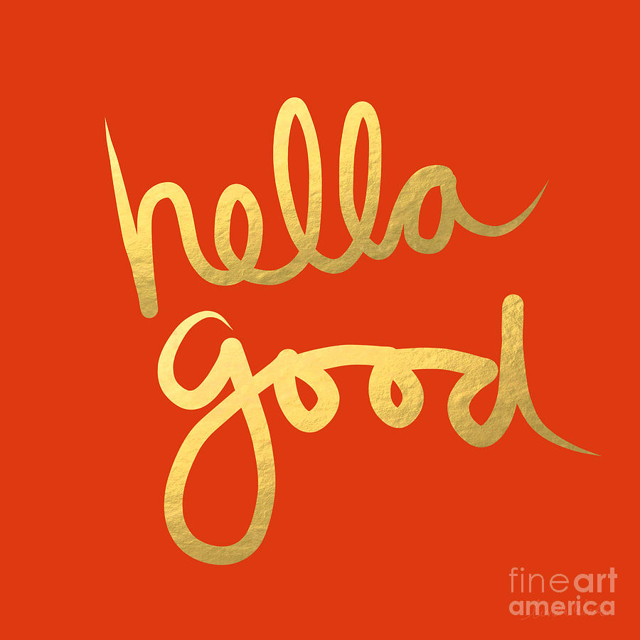 Hella Good in Orange and Gold Painting by Linda Woods