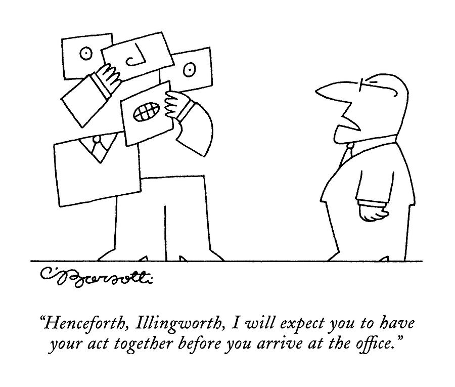 Henceforth, Illingworth, I Will Expect Drawing by Charles Barsotti