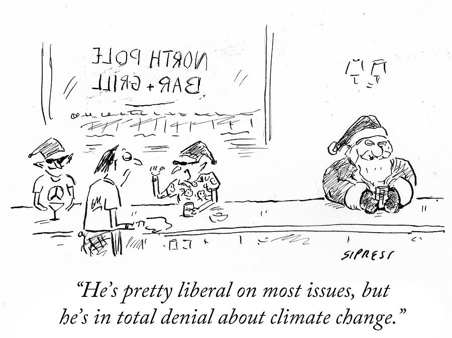 Hes In Total Denial About Climate Change Drawing by David Sipress