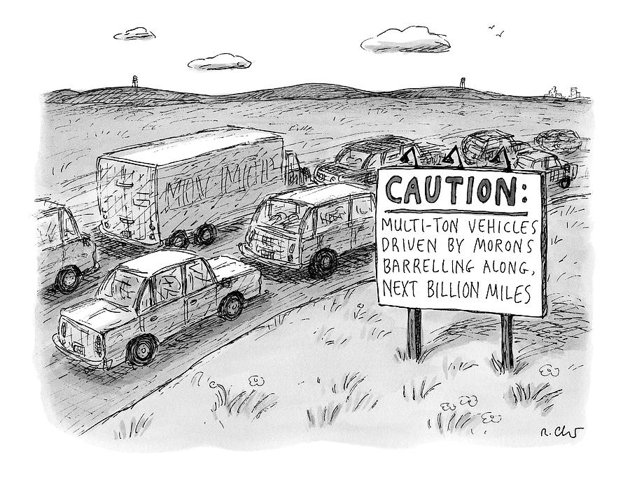 Highway Sign -- Caution: Multi-ton Vehicles Drawing by Roz Chast