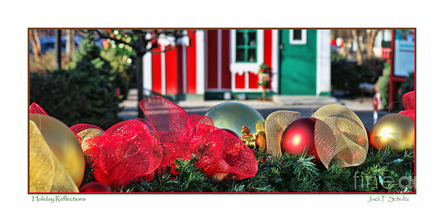Holiday Reflections Photograph by Jack Schultz